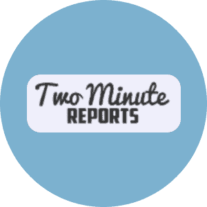 Two Minute Reports