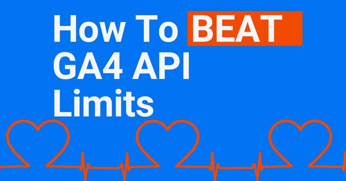 How To Use Looker Studio & GA4 Without Breaking API Limits